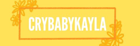 Header of crybabykayla