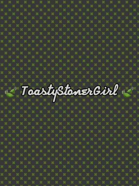 Header of toastystonergirl