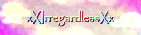 Header of xxirregardlessxx